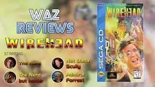 Waz Reviews Wirehead (Sega CD)