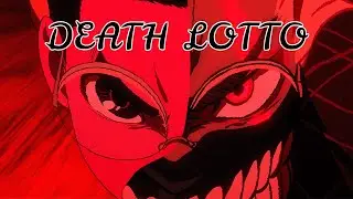 Dan Da Dan [AMV] Death Lotto