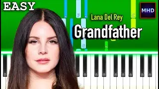 Lana Del Rey - Grandfather please stand on the shoulders - Piano Tutorial [EASY]