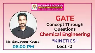 GATE Chemical Engineering 2022 |  Concept Through Question For GATE 2022 | Kinetics | Lect -2