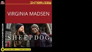 Sheepdog INTERVIEW | Virginia Madsen (Actor)