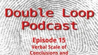 Double Loop Podcast - Episode 15 - Verbal Scale of Conclusions and LASIK Surgery