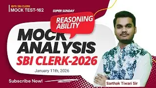 SBI Clerk 2026 | Reasoning Ability Mock Test Analysis | SBI Clerk Mock-162 | Super Sunday