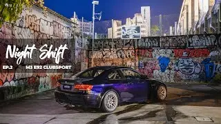 Night Shift EP.2 - M3 E92 Clubsport #03