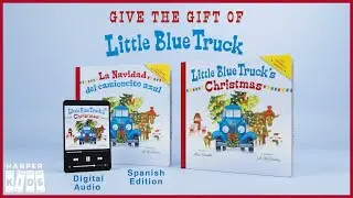 Little Blue Truck's Christmas | Light Up the Holiday Season with Little Blue Truck!