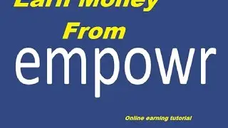 How to Earn Dollar from empowr (Online earning tutorial)