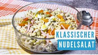Klassischer Nudelsalat I Der 80er Jahre Klassiker I Schnell und einfach zubereitet.