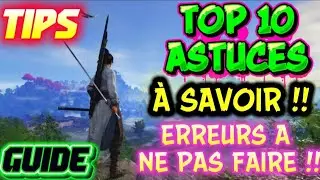 Where Winds Meet: GUIDE TOP 10 ASTUCES / ERREURS A NE PAS FAIRE !! 😍