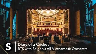 Behind the Scenes with Saigon&rsquo;s All-Vietnamese Orchestra&rdquo;