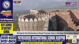 Bhimgarh Fort Restoration to Boost Tourism, Reasi&rsquo;s Heritage Set to Shine Again
