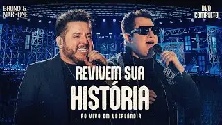 Bruno & Marrone - Revivem Sua História (Ao Vivo em Uberlândia) DVD Completo