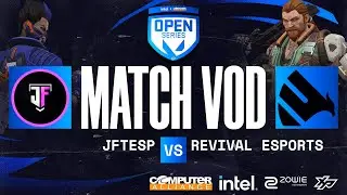 XP VAL Open Series | S2 | Qualifier Bracket | WB RND1 | JFTesp vs Revival Esports