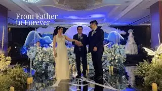 A Father’s Love to Forever Love | Wedding Dance Richard & Nathania