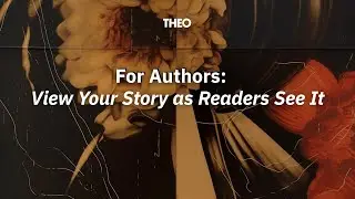 For Authors: Story Preview - View Your Story as Readers See It