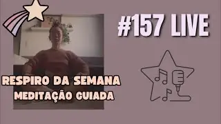 Ao vivo Meditação Guiada - Expandindo a Luz interior | Respiro da Semana