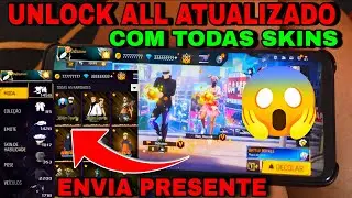 ATUALIZOU! UNLOCK ALL COM TODAS SKINS DO FREE FIRE 😱 UNLOCK ALL ATUALIZADO FUNCIONANDO ( SEM BUG )