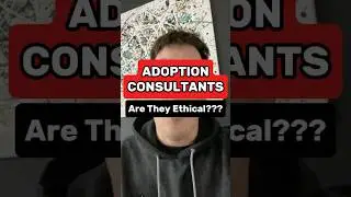 Are Adoption Consultants Ethical?