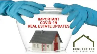 COVID-19 Real Estate Investor Update: 10 Market Updates and Tips