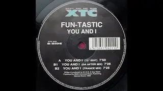 Fun-Tastic - You And I (Da After Mix) (Trance 1999)