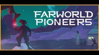 Farworld Pioneers Demo - letsplay