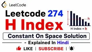 Leetcode 274  H Index -  Constant On Space Solution  - Explained In Hindi