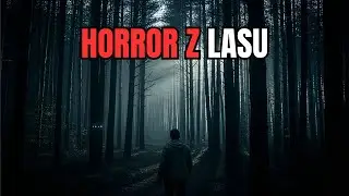 3 PRZERAŻAJĄCE Historie Grozy z Polskich Lasów