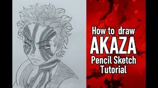How to Draw Akaza | Demon Slayer Anime Pencil Sketch Tutorial 💀✏️