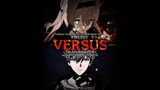 Firefly (CS) vs Trailblazer (5P & no Stellaron burst) | Remake | #honkaistarrail #wis #capcutediting