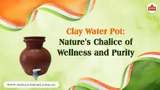 Clay Water Pot: Nature's Chalice of Wellness and Purity | India At Home