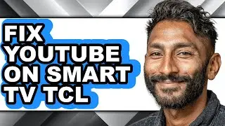 How to Fix Youtube on Smart Tv Tcl (easy Method)