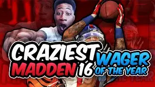 MADDEN 16 CRAZIEST WAGER OF THE YEAR - Odell Beckham Jr. Is The GOAT, 1 HANDED TOUCHDOWN GRAB !