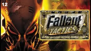 Fallout: Tactics - Part 12 - St. Louis