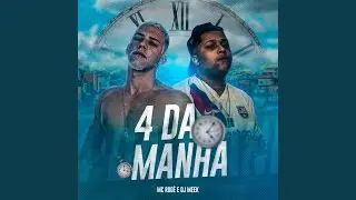 4 da Manh&atilde;