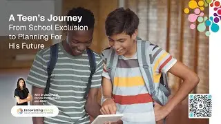 A Teen's Journey from School Exclusion to Planning For His Future