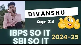 Cleared IBPS and SBI SO IT 2025 | 22 yr Divanshu Success Story