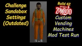 Ep#00 Project Zomboid B42 Custom Vending Machines Mod Challenge Sandbox Settings(Outdated)