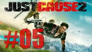 Let's Play Just Cause 2 (for the First Time) | 05