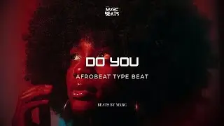 Emotional Afrobeat Type Beat 2026 “DO YOU” - Omah Lay Ft FOLA x BNXN Instrumental [FREE]