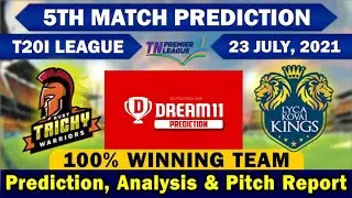 TNPL 2021: 5th Match Prediction, Playing11 | Ruby Trichy Warriors vs Lyca Kovai | 100% Full Report