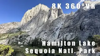 Sequoia National Park - Hamilton Lake - Part 2 (8K VR 360)