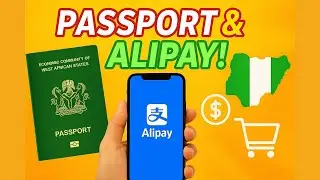 How to Get Nigerian Passport To Create Alipay Account for China Importation