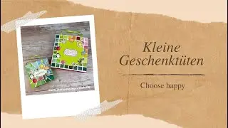 Glückstüte Choose Happy - Kleine Geschenktüte mit Stampin´Up! Produkten