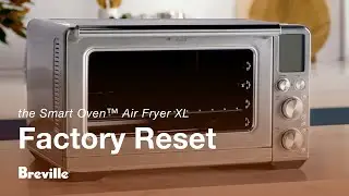 the Smart Oven&trade; Air Fryer XL | Factory reset your machine | Breville NZ