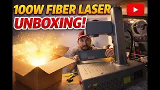 This 100W Fiber Laser Is INSANE | Full Unboxing & First Test