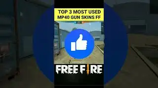 FREEFIRE TOP 3 MOST USED MP40 GUN SKINS 😱🤔😵&zwj;💫📸