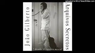 11. Jo&atilde;o Gilberto - Ela Desatinou Ft. Miucha (1968)
