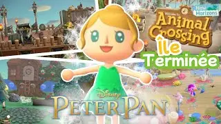 J'AI FINI mon île PETER PAN sur Animal Crossing New Horizons 🧚🏻✨