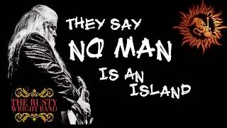 Rusty Wright - No Man is an Island lyric video