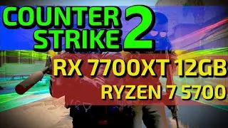 COUNTER-STRIKE 2 | RX 7700 XT 12GB + RYZEN 7 5700 | FullHD 1080p LOW + VERY HIGH