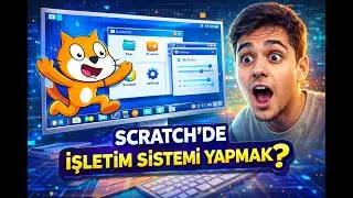 SCRATCH'DE İŞLETİM SİSTEMİ YAPMAK? ScratchOS Part-1